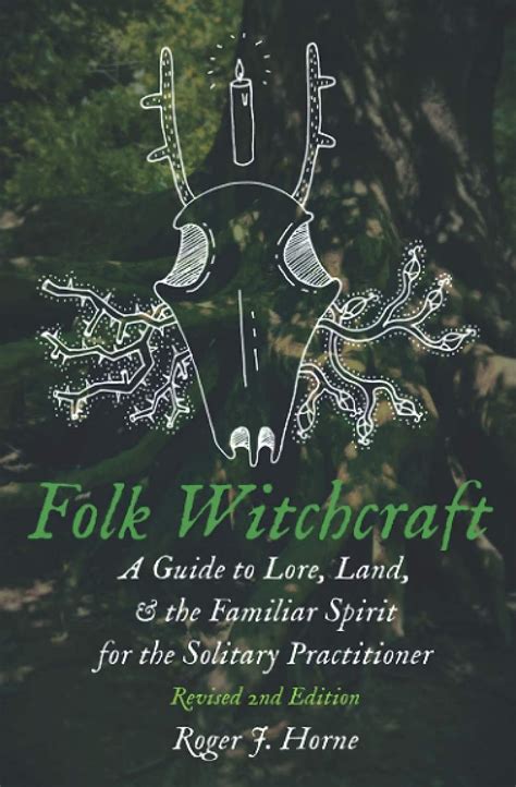 Exploring the Magical Properties of Herbs in Folk Witchcraft, with Insights from Roger J. Hirne